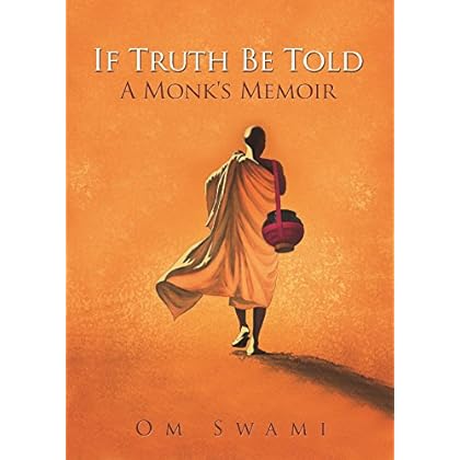 If Truth Be Told: A Monk's Memoir If Truth Be Told: A Monk's Memoir
