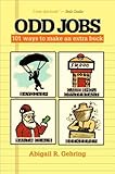 Hardcover Odd Jobs: 101 Ways to Make an Extra Buck Book