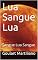 Livro Lua Sangue Lua: Sangue Lua Sangue (Trilogia Um Monstro Sentado na Estrada Livro 1)
