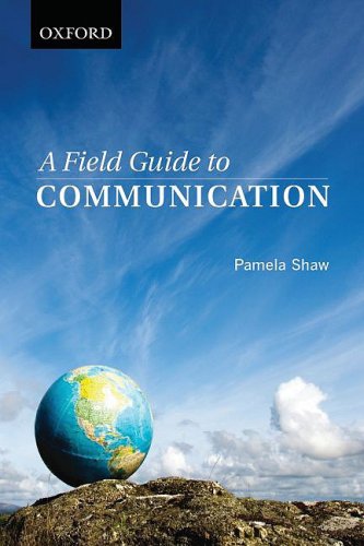 A Field Guide to Communication