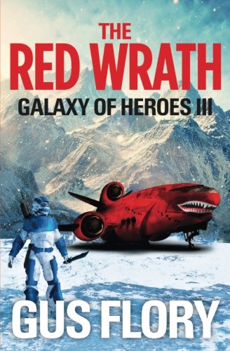 THE RED WRATH: Galaxy of Heroes III (Volume 3)