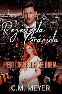 Livro Rejeitada Grávida Pelo Chefe Que Me Odeia