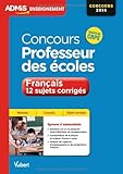 Concours Professeur des écoles - Français - 12 sujets corrigés - Nouveau CRPE by 