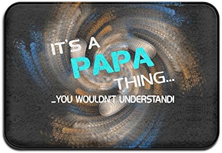 Its A PAPA Thing - You Wouldnt Understand Square Non Slip Doormat Fashions Printing Cherished Entrance Mat