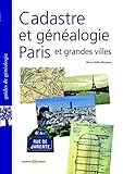 Cadastre et généalogie à Paris et dans les grandes villes by