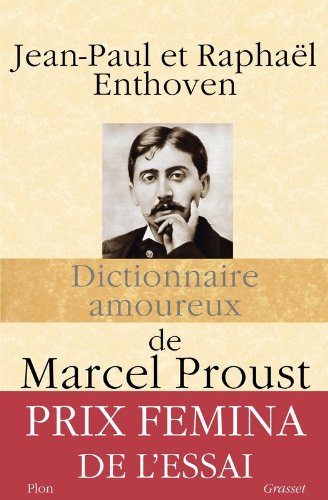 Dictionnaire amoureux de Marcel Proust