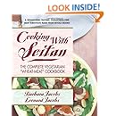 Cooking with Seitan: The Complete Vegetarian "Wheat-Meat" Cookbook