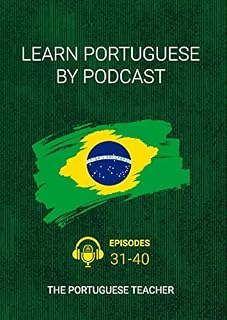 Livro Learn Portuguese By Podcast: Episodes 31-40