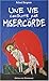 Une vie conduite par la misericorde (French Edition) by