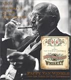 But Always Fine Bourbon : Pappy Van Winkle and the Story of Old Fitzgerald by