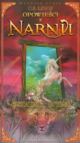 Opowiesci z Narnii Ostatnia bitwa