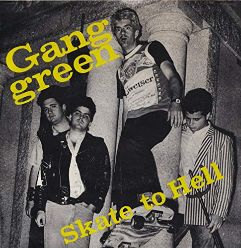 Album art for SKATE TO HELL by Gang Green