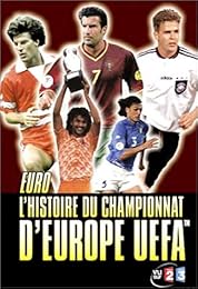 Euro - L'histoire Du Championnat D'europe Uefa