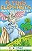 Flying Elephants and Other Stories (Illustrated Moral Stories for Children Series Book 5)