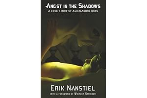 Angst in the Shadows: A True Story of Alien Abductions
