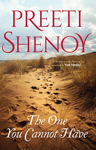 Amazon Com The One You Cannot Have 9789383260683 Shenoy Preeti Books