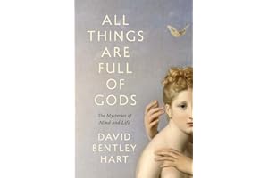 All Things Are Full of Gods: The Mysteries of Mind and Life
