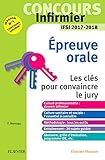 Concours Infirmier Epreuve Orale Ifsi 2017-2018: Les Clés Pour Convaincre Le Jury (French Edition) by Pierre Montagu