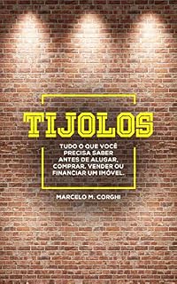 Livro TIJOLOS: Tudo o que você precisa saber antes de alugar, comprar, vender ou financiar um imóvel