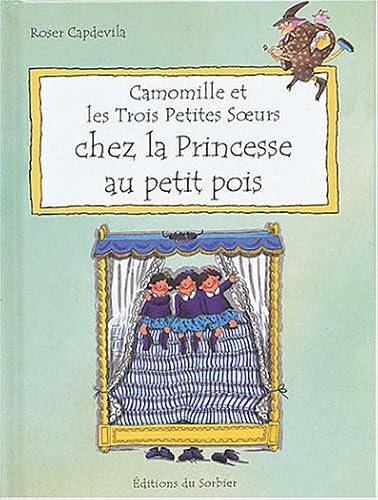 Download Camomille et les Trois Petites Soeurs : Chez la princesse au petit pois PDF