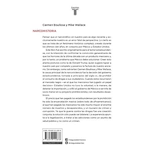 Narcohistoria. Cómo México y Estados Unidos crearon juntos la guerra contra las drogas (A Narco History: How the United States and Mexico Jointly Cr