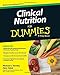 Clinical Nutrition For Dummies