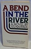 A Bend in the River Vintage Books edition by Naipaul, V.S. published by Vintage Paperback