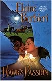 Front cover for the book Hawk's Passion (Leisure Historical Romance) by Elaine Barbieri