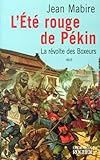 L'Eté rouge de Pékin : La révolte des Boxeurs by 