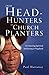 From Head-Hunters to Church Planters: An Amazing Spiritual Awakening in Nagaland by Paul Hattaway