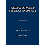 Weissenberger's Federal Evidence