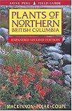 Front cover for the book Plants of Northern British Columbia by Andy MacKinnon