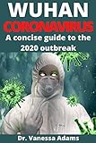 Paperback Wuhan Coronavirus: A Concise Guide to the 2020 Outbreak [Large Print] Book