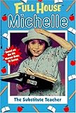 The Substitute Teacher (Full House, Michelle)
