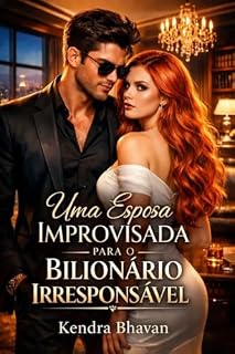 Livro Uma Esposa Improvisada para o Bilionário Irresponsável