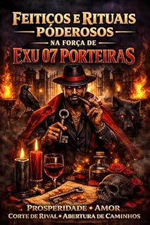 Livro Feitiços e Rituais Poderosos na Força de Exu 07 Porteiras