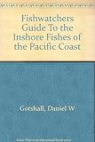 Front cover for the book Pacific Coast Inshore Fishes by Daniel W. Gotshall