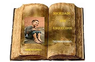 Livro SOCIEDADE DOS ESQUECIDOS - TROMBADINHAS (01)