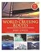 World Cruising Routes: 1000 Sailing Routes in All Oceans of the World - 8th Edition primary
