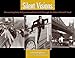 Silent Visions: Discovering Early Hollywood and New York Through the Films of Harold Lloyd by