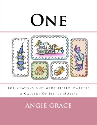 Best One - For Crayons And Wide Tipped Markers: A Gallery Of Little Motifs (Angie's Gallery Of Little Mot [P.D.F]