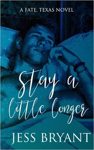 Amazon Com Stay A Little Longer A Fate Texas Novella 9781975808976 Bryant Jess Books