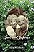 Jack and Jaquelyn: An Adventure in Evolutionary Intimacy by Jack Zimmerman PhD, Jaquelyn McCandless MD
