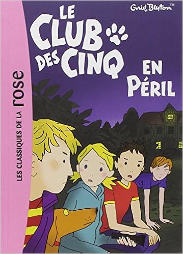 Amazon Fr Le Club Des Cinq 05 Le Club Des Cinq En Peril Blyton Enid Livres Amazon Fr Le Club Des Cinq 05 Le Club Des Cinq En Peril Blyton Enid Livres