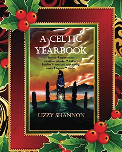 A Celtic Yearbook Holiday Edition: A Year and a Day by Lizzy Shannon