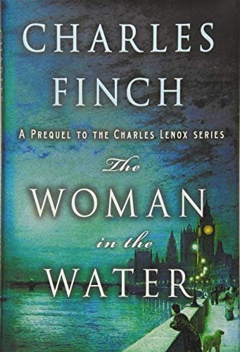 The Woman in the Water: A Prequel to the Charles Lenox Series (Charles Lenox Mysteries)