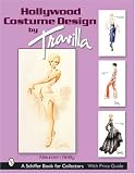 Hollywood Costume Design by Travilla (A Schiffer Book for Collectors) by 