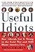 Useful Idiots: How Liberals Got It Wrong in the Cold War and Still Blame America First - Book by Mona Charen