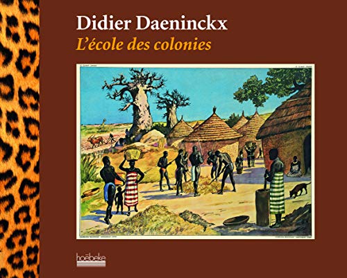 L'ecole des colonies (French Edition) by Didier Daeninckx