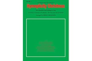 Hymnplicity Christmas: Seven Beautiful Carol Settings Ready to Perform in Ten Minutes (The Ultimate Ward Choir Resource, Book 1)